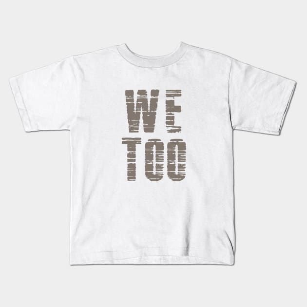 WE TOO 19 Kids T-Shirt by Utopic Slaps